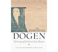 The Essential Dogen: Writings of the Great Zen Master