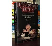 The Essential Dracula: The Definitive Annotated Edition of Bram Stoker's Classic Novel (Plume Books)
