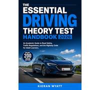 The Essential Driving Theory Test Handbook 2026: An Academic Guide to Road Safety, Traffic Regulations, and the Highway Code for Adult Learners