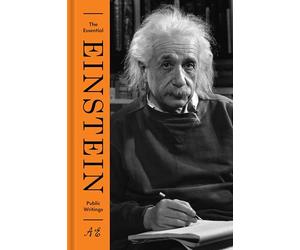 The Essential Einstein: Public Writings