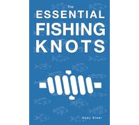 The Essential Fishing Knots