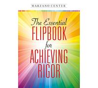 The Essential Flipbook for Achieving Rigo (Marzano Center Essentials for Achieving Rigor)