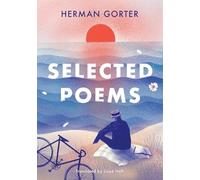 The Essential Gorter 2 - Selected Poems: Translated by Lloyd Haft