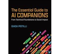 The Essential Guide to AI Companions : From Technical Foundations to Social Impact