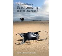 The Essential Guide to Beachcombing and the Strandline (Wild Nature Press): 4