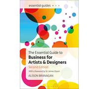 The Essential Guide to Business for Artists and Designers (Essential Guides)