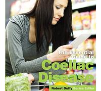 The Essential Guide to Coeliac Disease