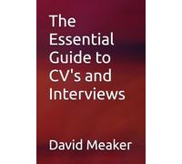 The Essential Guide to CV's and Interviews