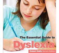 The Essential Guide to Dyslexia