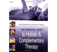 The Essential Guide to Holistic and Complementary Therapy by Helen Beckmann (2005-01-28)