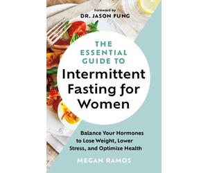 The Essential Guide to Intermittent Fasting for Women by Mega... - 9781778402364
