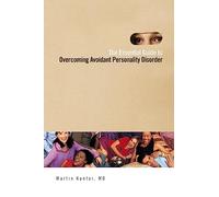 The Essential Guide to Overcoming Avoidant Personality Disorder