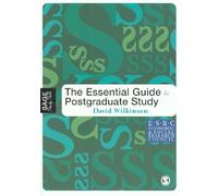 The Essential Guide to Postgraduate Study (SAGE Study Skills Series)