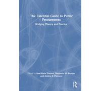 The Essential Guide to Public Procurement : Bridging Theory and Practice
