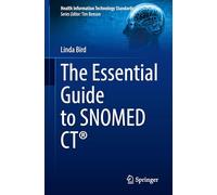 The Essential Guide to SNOMED CT® (Health Information Technology Standards)