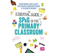 The Essential Guide to SPaG in the Primary Classroom: 1 (Ready to Teach)