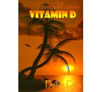 The Essential Guide to Vitamin D