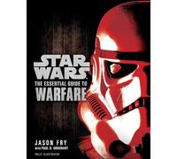 The Essential Guide to Warfare: Star Wars (Star Wars: Essential Guides)
