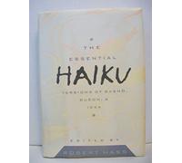 The Essential Haiku - Versions of Basho, Buson & Issa (Essential Poets Series)
