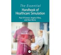 The Essential Handbook of Healthcare Simulation
