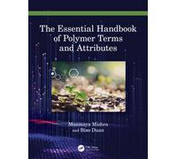The Essential Handbook of Polymer Terms and Attributes