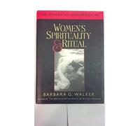 The Essential Handbook to Women's Spirituality and Ritual