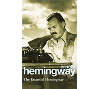 The Essential Hemingway
