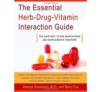 The Essential Herb-Drug-Vitamin Interaction Guide: The Safe Way to Use Medications and Supplements Together