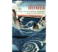 The Essential Homer: Selections from the Iliad and the Odyssey (Hackett Classics)
