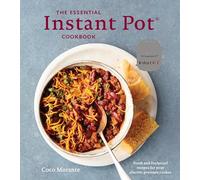 Essential Instant Pot Cookbook: Fresh and Foolproof Recipes for Your Electric Pressure Cooker