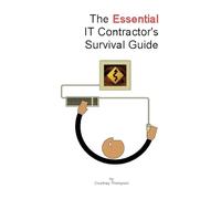 The Essential IT Contractor's Survival Guide