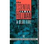 The Essential James Hillman: A Blue Fire