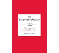 Essential Kabbalah: The Heart of Jewish Mysticism