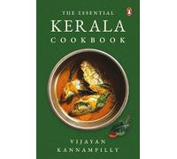The Essential Kerala Cookbook