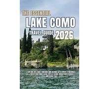 The Essential LAKE COMO TRAVEL GUIDE 2026: Explore Bellagio, Varenna, and Beyond with Expert Itineraries, Top attractions, Local Eats & Scenic Adventures Across Northern Italy.