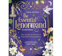 The Essential Lenormand (Second Edition): Your Guide to Precise & Practical Fortunetelling