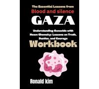The Essential Lessons from Blood and Silence: Gaza Workbook: Understanding Genocide with Noam Chomsky: Lessons on Truth, Justice, and Courage