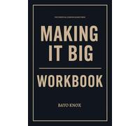 The Essential Lessons Gained from Making It Big Workbook