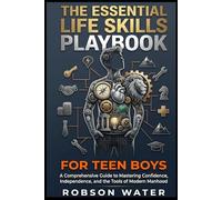 The Essential Life Skills Playbook for Teen Boys 2026