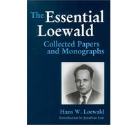 The Essential Loewald: Collected Papers & Monographs
