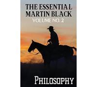 The Essential Martin Black, Volume No. 2: Philosophy