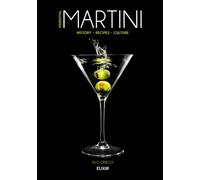 The Essential Martini: History • Recipes • Culture (Elixir)