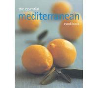 The Essential Mediterranean Cookbook