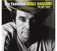 The Essential Merle Haggard: The Epic Years by Merle Haggard (2004-08-31)