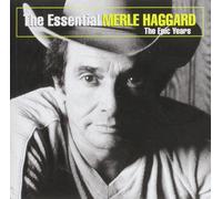 The Essential Merle Haggard - The Epic Years - New CD
