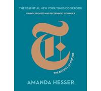 The Essential New York Times Cookbook : The Recipes of Record