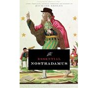 The Essential Nostradamus: Literal Translation, Historical Commentary, And Biography (Tarcher Cornerstone Editions)