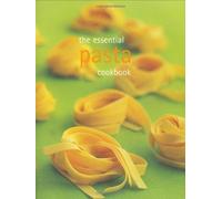 The Essential Pasta Cookbook