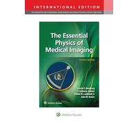 The Essential Physics of Medical Imaging 4th Edition International Edition