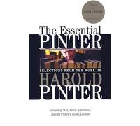 The Essential Pinter: Selections from the Work of Harold Pinter (Grove Press Eastern Philosophy and Literature)